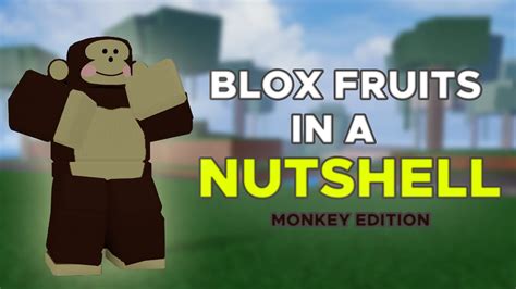 Blox Fruits In A Nutshell Monkey Edition Roblox Blox Fruits Youtube