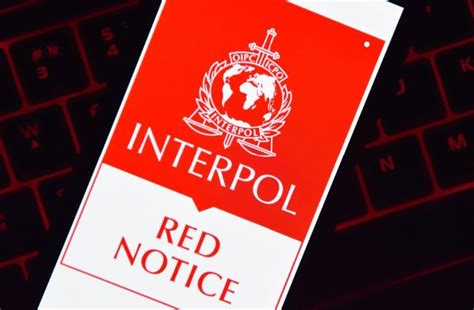 Interpol And What Exactly Is A Red Notice — Balanced Report