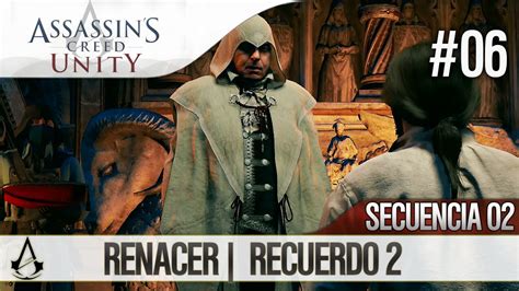 Assassins Creed Unity Gu A En Espa Ol Walkthrough Secuencia