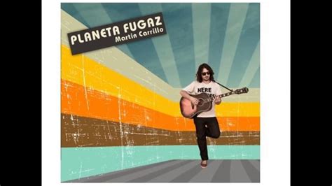 Martin Carrillo Planeta Fugaz 2012 Full Album Youtube