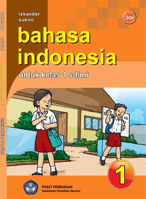 Bahasa Indonesia Buku Kelas 1 Media File Pendidikan Riset