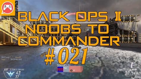 Call Of Duty Black Ops 2 Noobs To Commander 021 Youtube