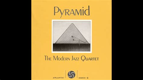 The Modern Jazz Quartet Pyramid 1960 Full Album Youtube