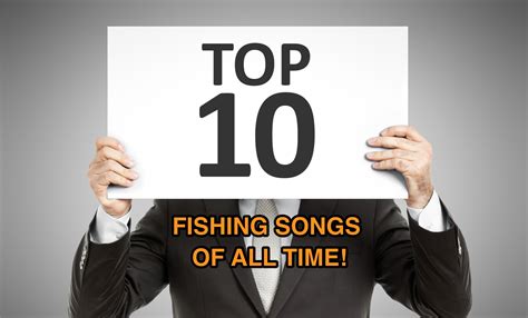 These are the best songs of all time from every music genre. The Top 10 Best Fishing Songs Of All Time (With Music Videos)