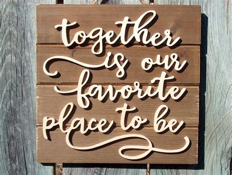 Together Is Our Favorite Place To Be Wood Sign Together Sign Etsy