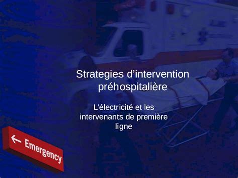 PPT Strategies dintervention préhospitalière Lélectricité et les