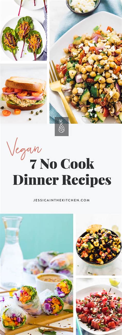 7 No Cook Vegan Dinner Recipes To Make When It S Too Hot Jessica In The Kitchen