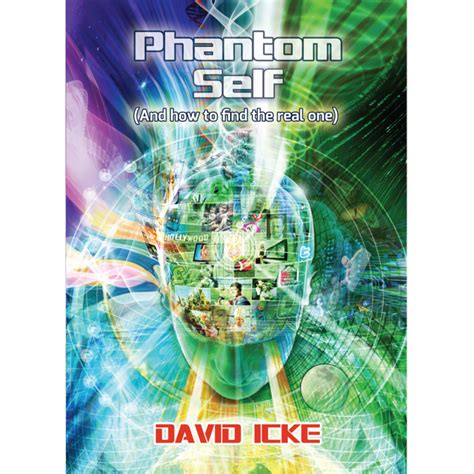 Phantom Self By David Icke David Icke Online Store Us