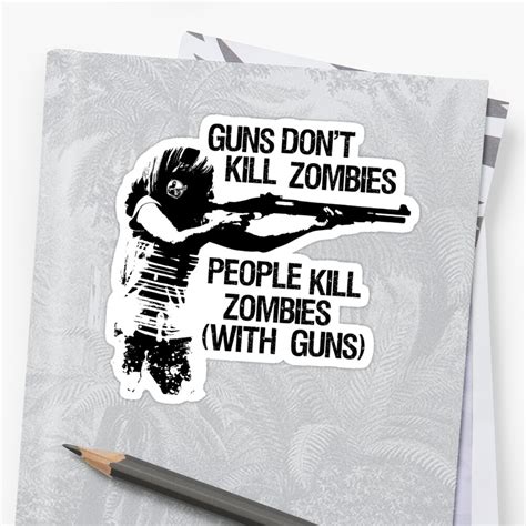 guns don t kill zombies light sticker by garykemble redbubble