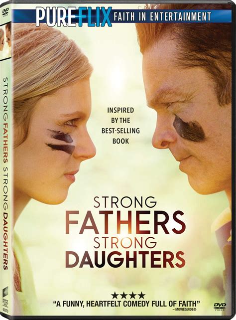 Strong Fathers Strong Daughters Movie Mama Likes This