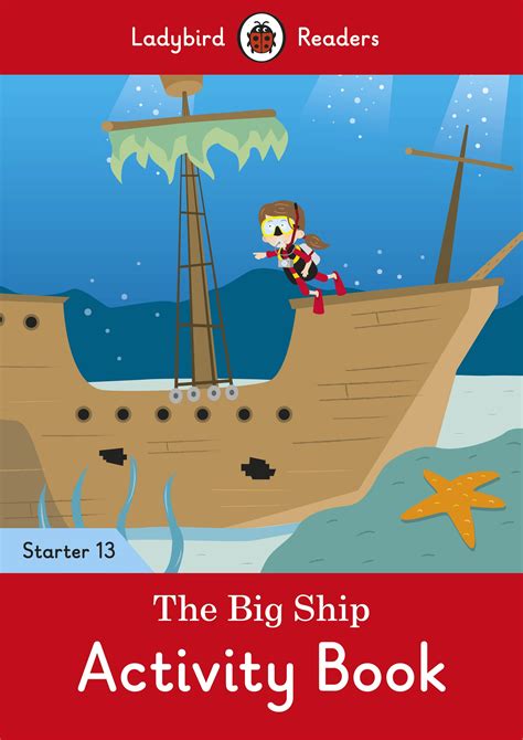 The Big Ship Activity Book Ladybird Readers Starter Level 13
