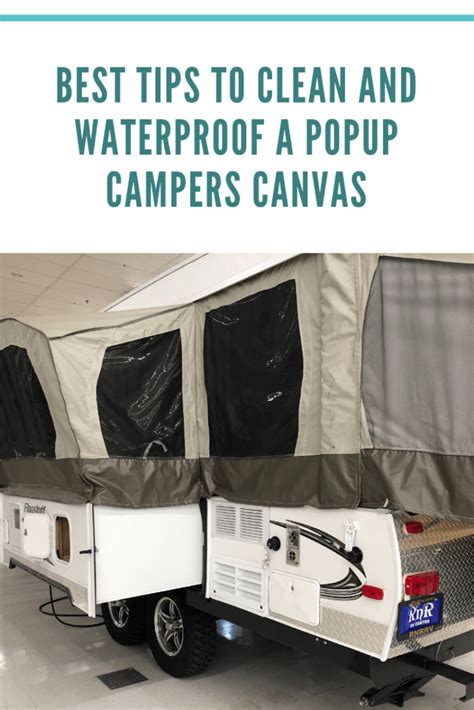 Best Ways To Clean And Waterproof A Popup Campers Canvas Popup Camper