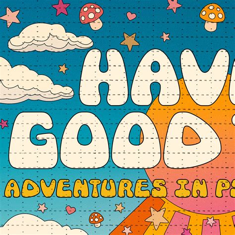 Have A Good Trip Adventures In Psychedelics - Have A Good Trip Art Print - Adventures In Psychedelics - Blotter