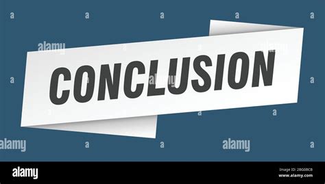 Conclusion Banner Template Conclusion Ribbon Label Sign Stock Vector