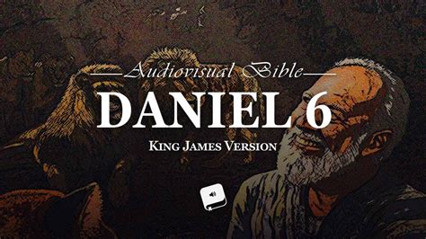 Daniel Chapter 6 King James Version Kjv Youtube