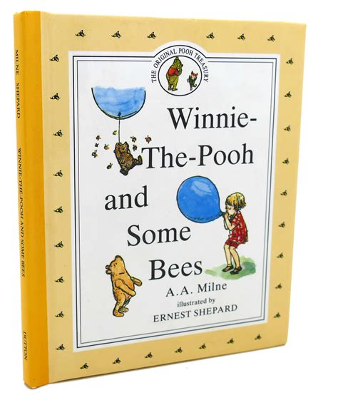 WINNIE-THE-POOH AND SOME BEES | Ernest Shepard A. A. Milne | First