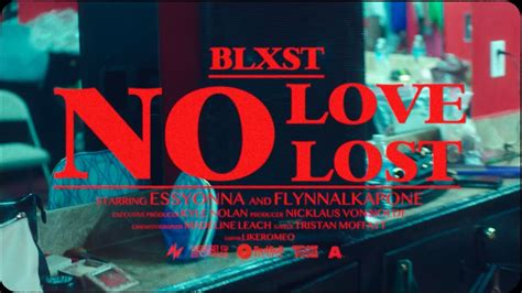 Blxst No Love Lost Official Music Video Youtube Music