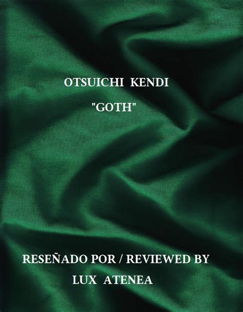 Otsuichi Kendi Oiwa “goth” Reseña Review 20 Lux Atenea Desde