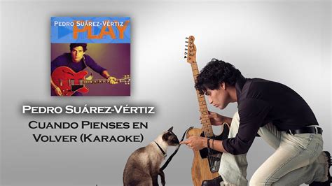 Pedro Suárez Vértiz Cuando Pienses En Volver Karaoke Youtube