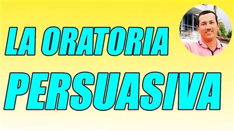 LA ORATORIA PERSUASIVA DEFINICIÓN Y EJEMPLOS BIEN EXPLICADOS WILSON TE EDUCA YouTube