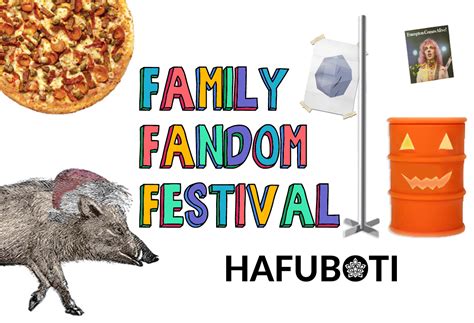 Family Fandom Festival • HAFUBOTI