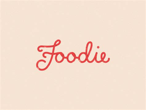 Foodie Foodies Words Typography Logo Fonts Foodie Design