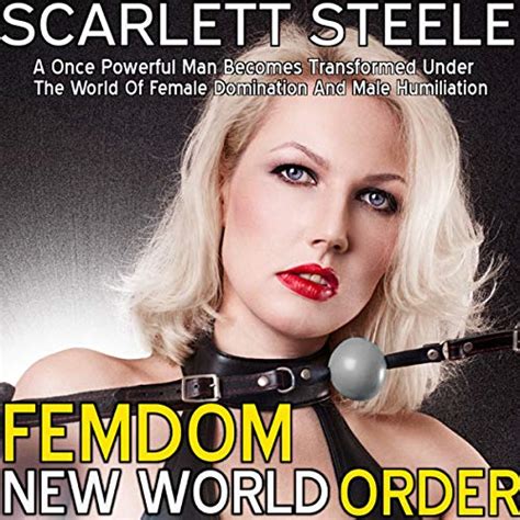 Amazon Co Jp Femdom New World Order A Once Powerful Man Becomes