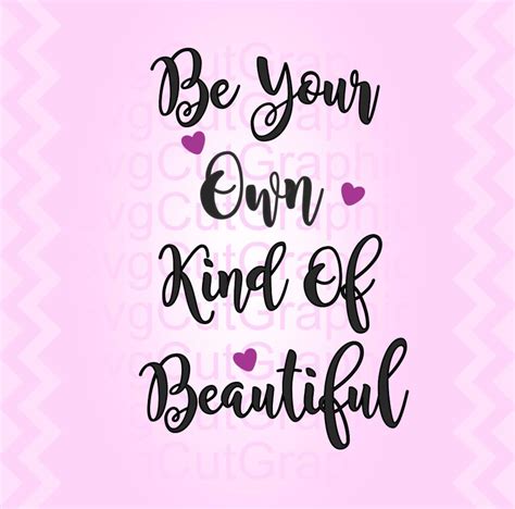Be Your Own Kind Of Beautiful Svg File Svg Quotes Svg Files Etsy