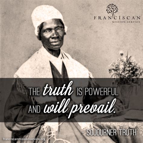 Home Franciscan Mission Service Sojourner Truth Quotes Sojourner