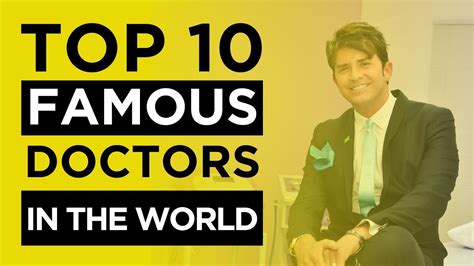 Who Is Most Famous Doctor In The World