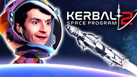 Kerbal Space Program 2 Is Here Youtube