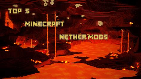 Top 5 Minecraft Mods To Improve The Nether Gameranx