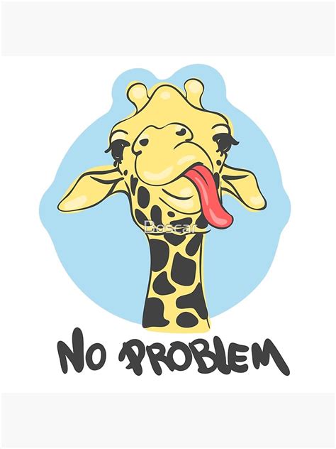 No Problem Derpy Giraffe Poster By Boscar Redbubble