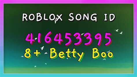 8 Betty Boo Roblox Song Idscodes Youtube