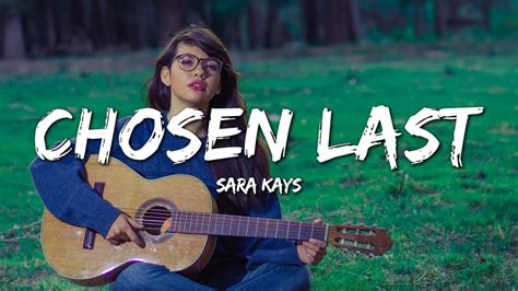 Sara Kays Chosen Last Lyrics Youtube