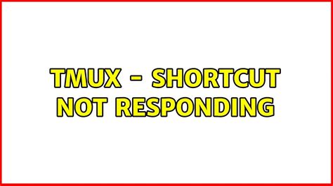 Tmux Shortcut Not Responding Youtube