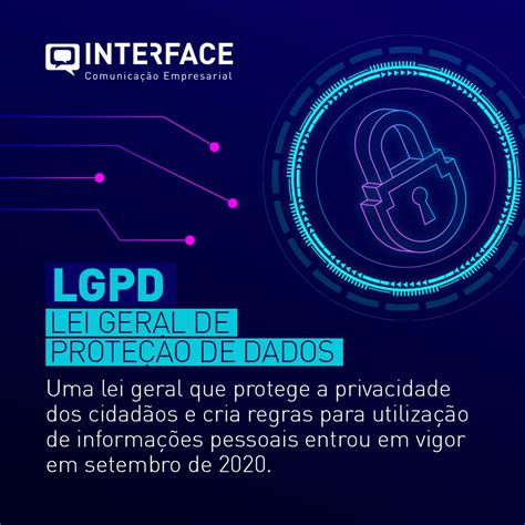 LGPD Lei Geral de Proteção de Dados Interface Comunicação