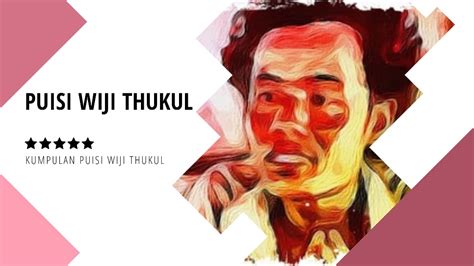 Maybe you would like to learn more about one of these? Kumpulan Puisi Wiji Thukul