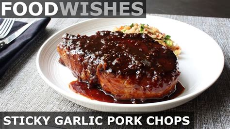 Korean, japanese, chinese , and asian food. Sticky Garlic Pork Chops - Food Wishes - Garlic Pork Chop ...