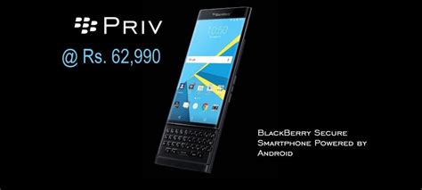 Priv At Rs 62990 What The Heck Was Blackberry Thinking