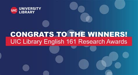 Announcing The Uic Library English 161 Research Award Winners