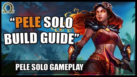 Smite Pele Solo Pele Solo Build Guide Build In Description