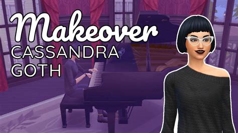 Cassandra Goth Makeover Sims 4 Create A Sim Youtube