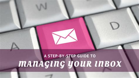A Step By Step Guide To Managing Your Inbox Michelle Martinez
