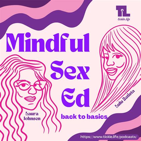 Mindful Sex Ed Back To Basics Tickle Life