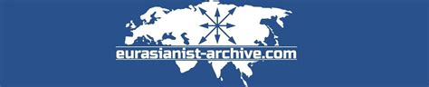 Alexander Dugin Eurasianist Internet Archive
