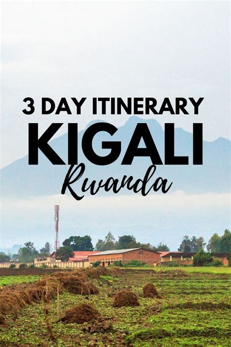 Days In Kigali Our Rwanda Itinerary Kigali Rwanda Travel Africa