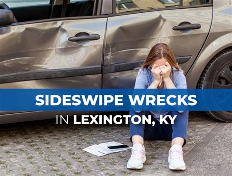 Sideswiped In Lexington Ky Follow This Step By Step Guide