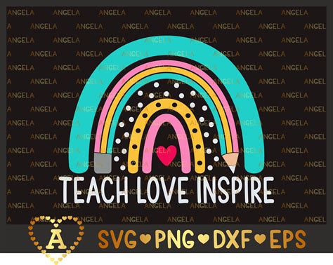 Rainbow Svg Teach Love Inspire Svg Teacher Rainbow Svg Back Etsy