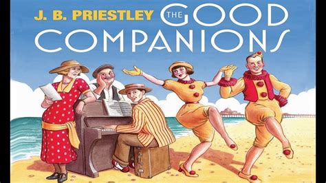The Good Companions By J B Priestley Youtube